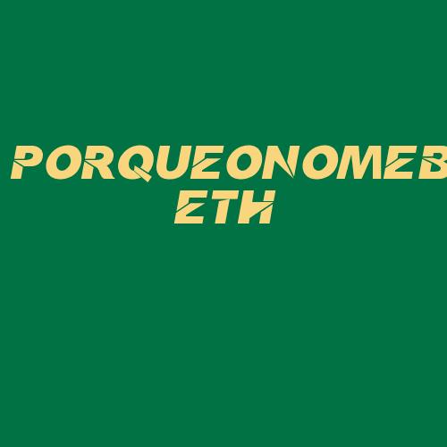 Logo da PORQUEONOMEBETH